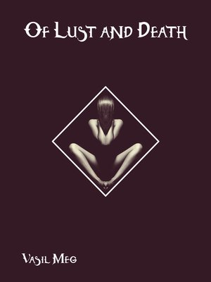 cover image of Of Lust and Death